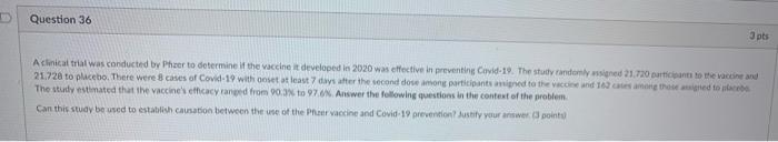 Solved D Question 36 3 pts A clinical trial was conducted by | Chegg.com