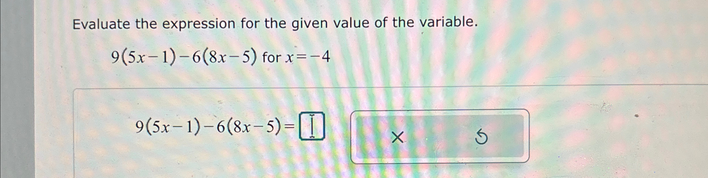 Solved Steps for Evaluate the expression for the given value | Chegg.com