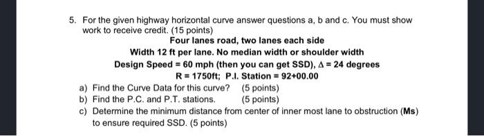 Solved 5. For the given highway horizontal curve answer | Chegg.com