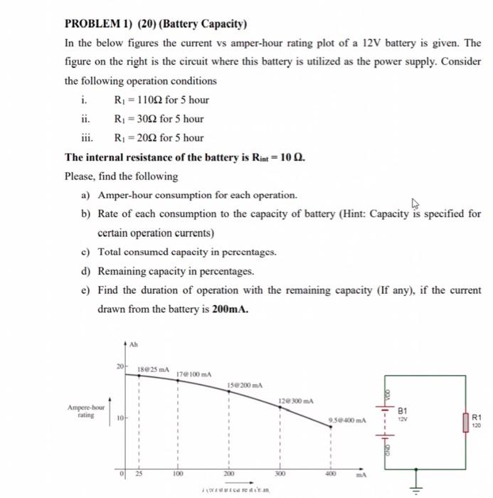 Solved PROBLEM 1) (20) (Battery Capacity) In the below | Chegg.com