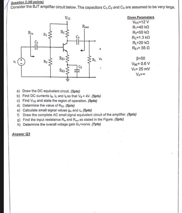 Solved Question 3 ( 40 Points) Consider The BJT Amplifier | Chegg.com