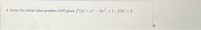 Solved 6. Solve the initial value problem (IVP) given | Chegg.com
