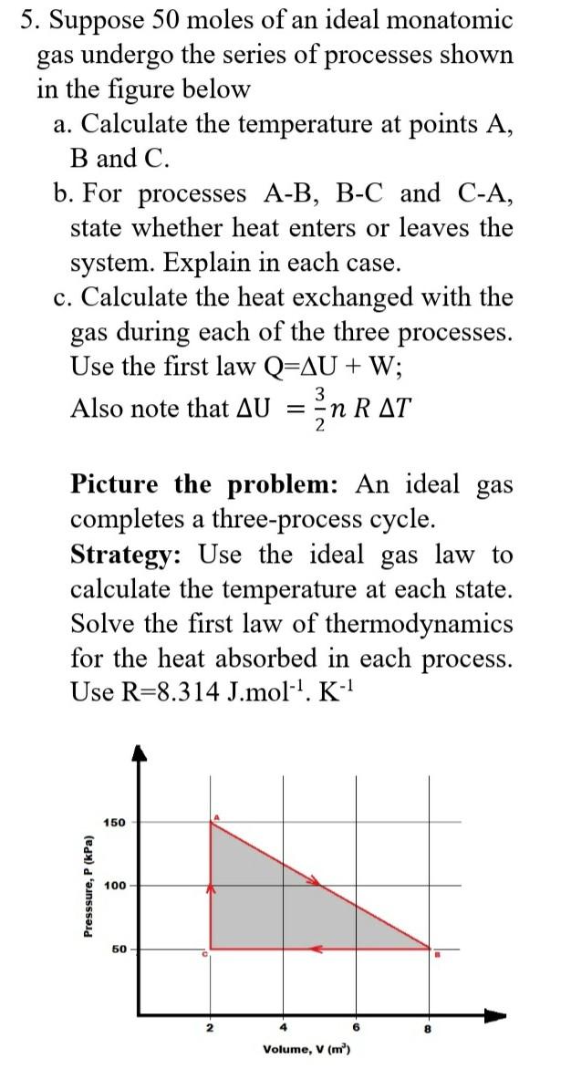 Solved 5. Suppose 50 Moles Of An Ideal Monatomic Gas Undergo | Chegg.com