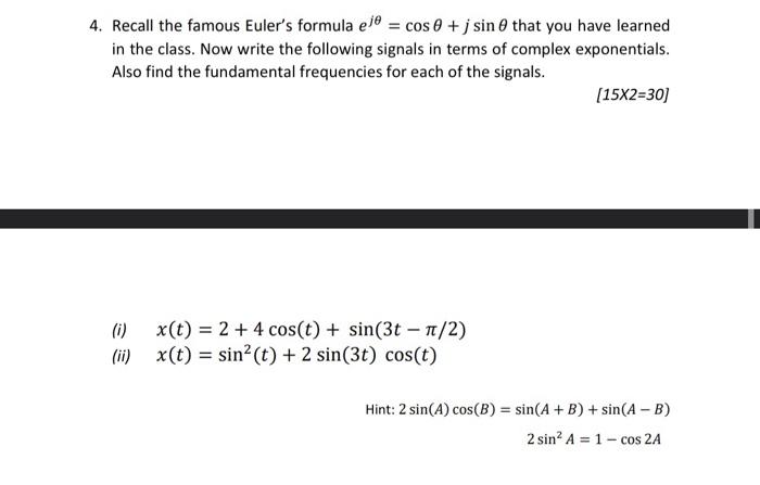 Solved 4 Recall The Famous Eulers Formula Eje Cos 8418