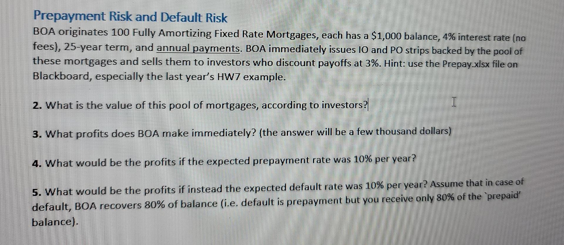 Solved Prepayment Risk and Default Risk BOA originates 100 | Chegg.com