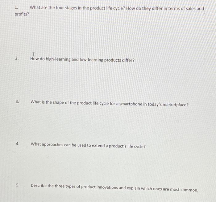 Solved 1 What Are The Four Stages In The Product Life Chegg