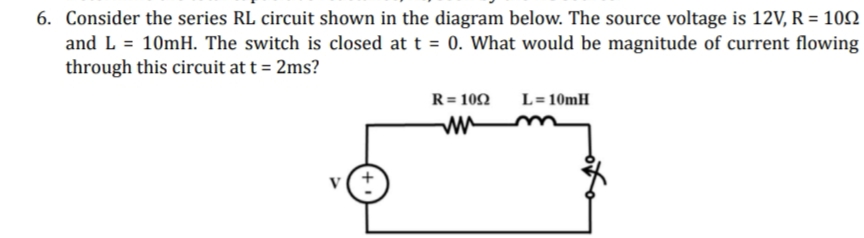 Solved by an EXPERT Consider the series RL circuit shown in the diagram ...