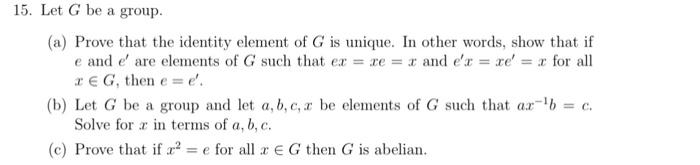 Solved 15. Let G be a group. (a) Prove that the identity | Chegg.com