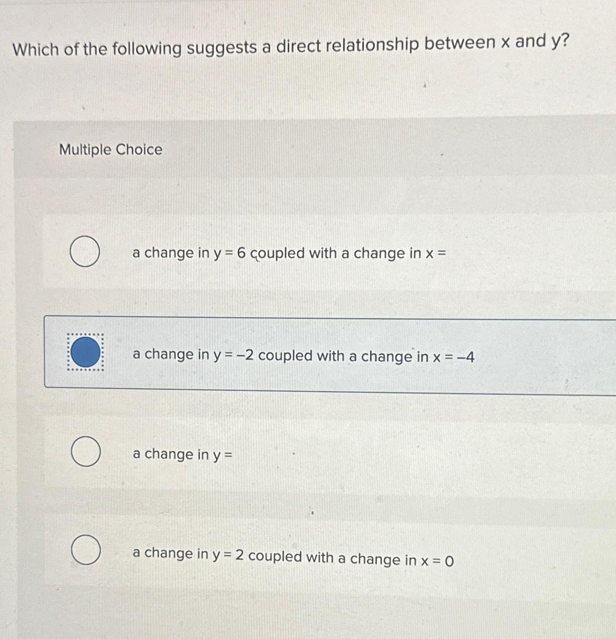Solved Which of the following suggests a direct relationship | Chegg.com