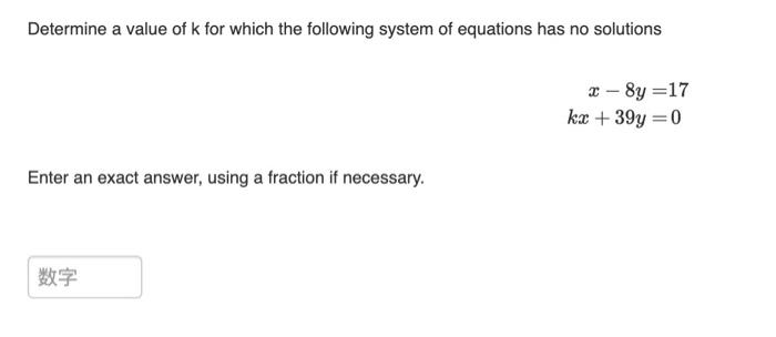 Solved Determine a value of k for which the following system | Chegg.com