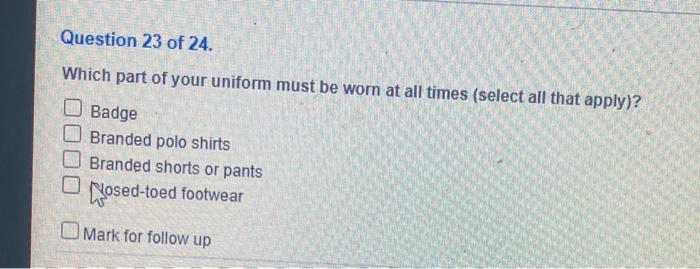 Solved Question 23 Of 24 Which Part Of Your Uniform Must Be Chegg Com