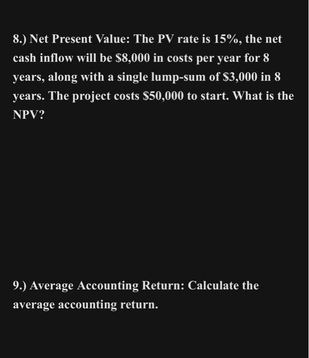 solved-8-net-present-value-the-pv-rate-is-15-the-net-chegg