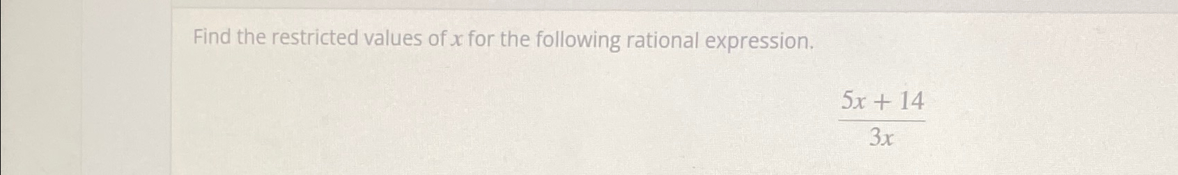 Solved Find the restricted values of x ﻿for the following | Chegg.com