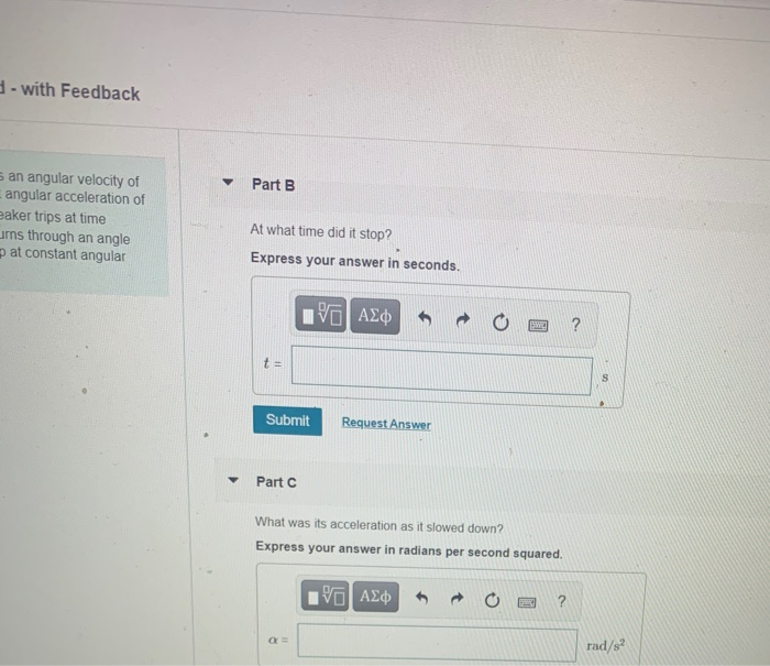 Solved Att 0 a grinding wheel has an angular velocity of