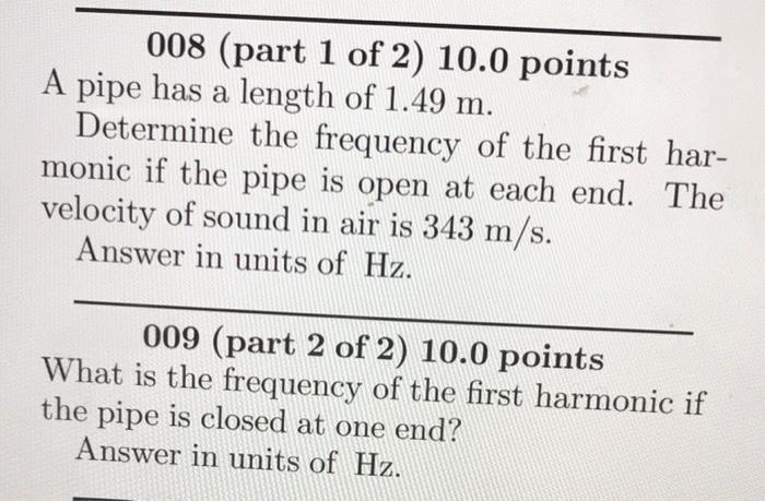 Solved 008 (part 1 of 2) 10.0 points A pipe has a length of | Chegg.com