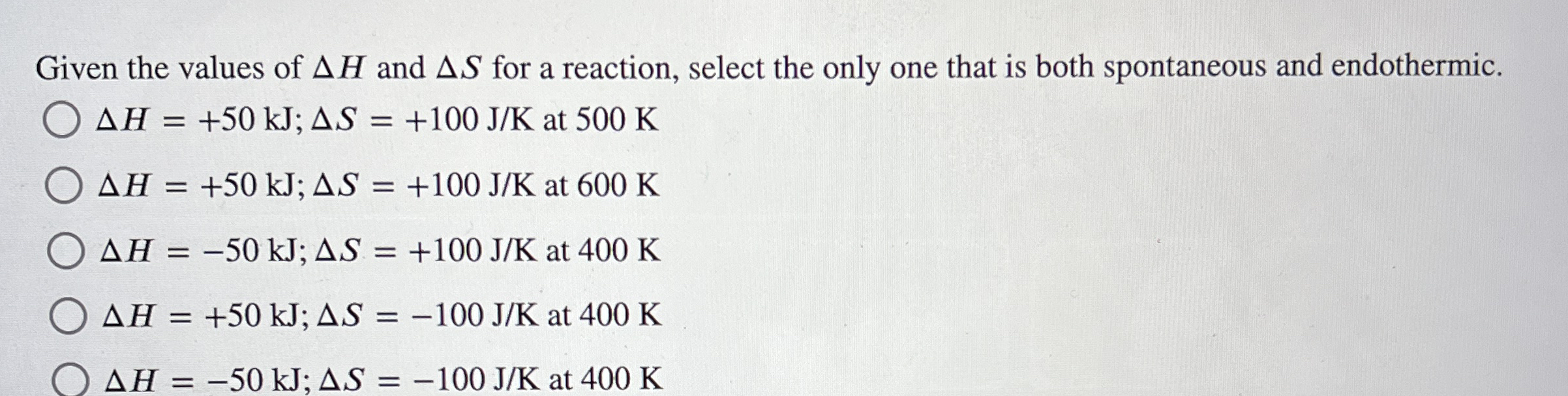 Solved Given the values of ΔH ﻿and ΔS ﻿for a reaction, | Chegg.com