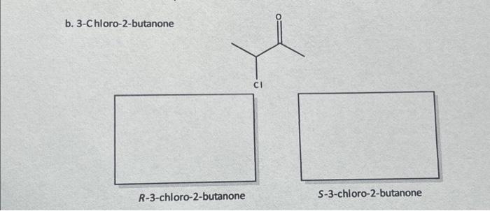 Solved b. 3Chloro2butanone R3chloro2butanone