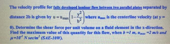 Solved The velocity profile for fully developed laminar flow | Chegg.com