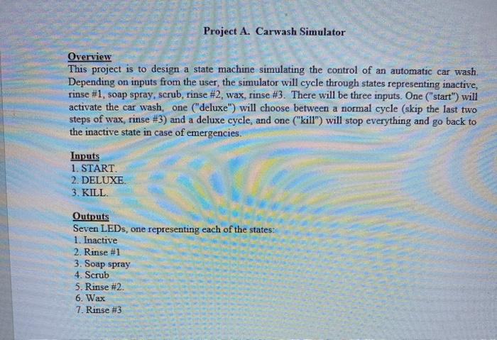 Solved Project A. Carwash Simulator Overview This project is | Chegg.com
