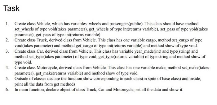 Solved Task 1. Create class Vehicle, which has variables: | Chegg.com