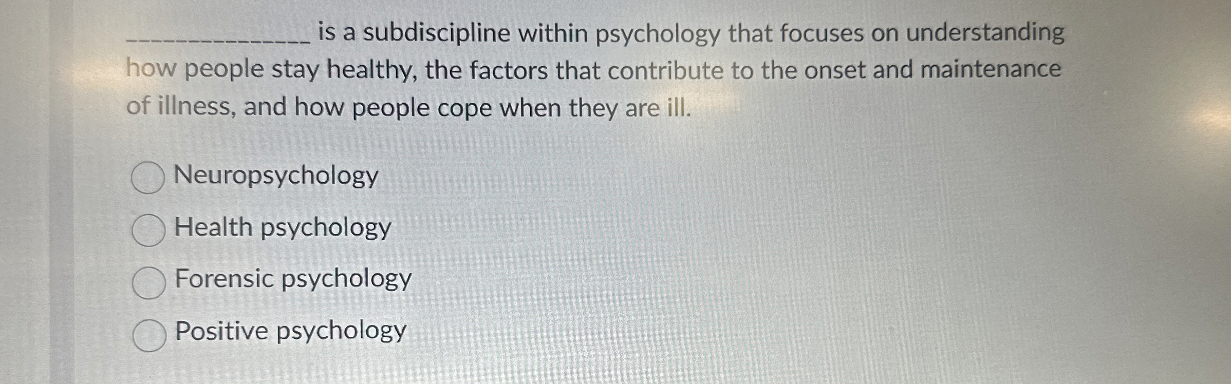 Solved is a subdiscipline within psychology that focuses on | Chegg.com