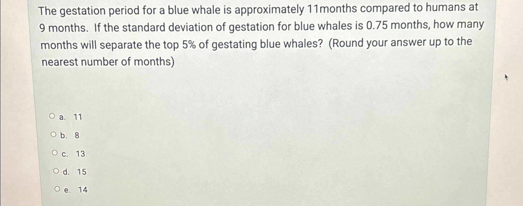 Solved The gestation period for a blue whale is | Chegg.com