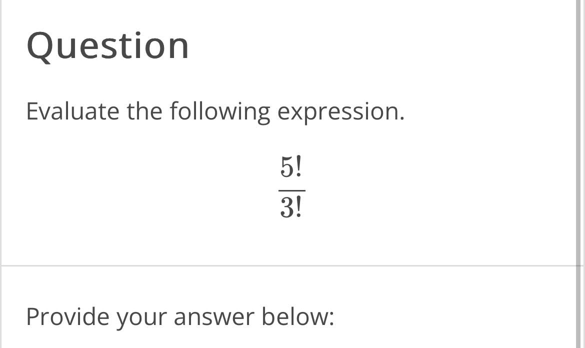 Solved QuestionEvaluate the following expression 5 3 Provide Chegg com