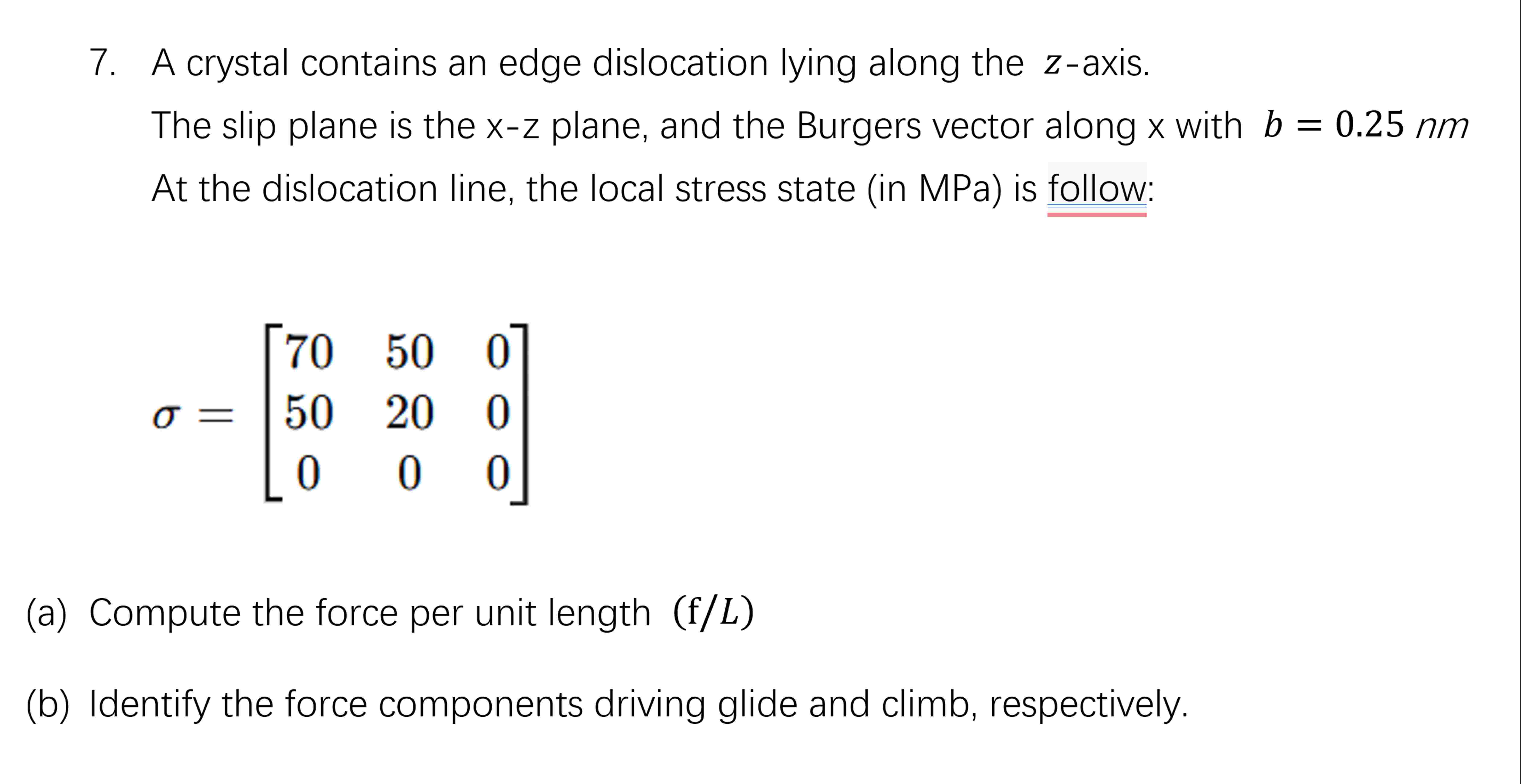 Solved A crystal contains an ﻿edge dislocation lying along | Chegg.com