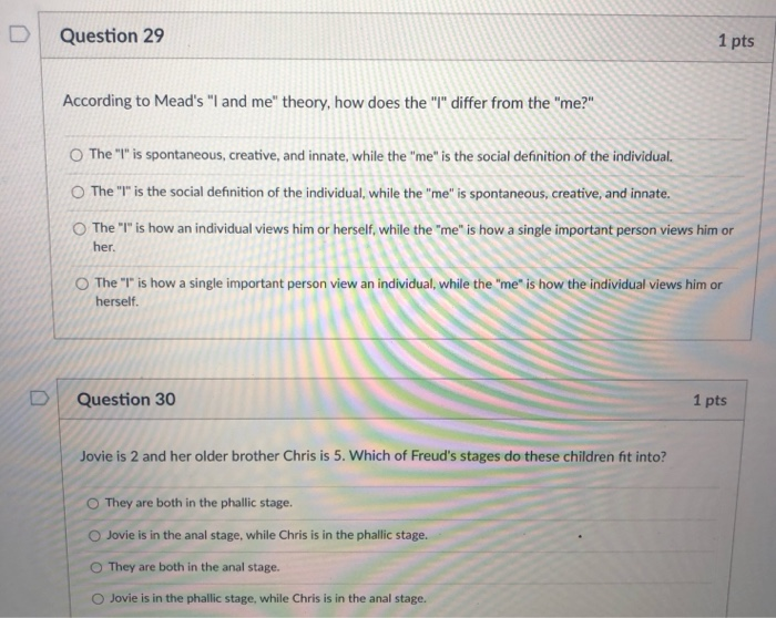 Solved Question 29 1 pts According to Mead's "I and me"