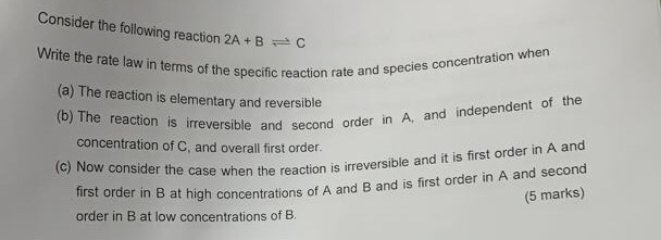 Solved Consider The Following Reaction 2A + B C Write The | Chegg.com