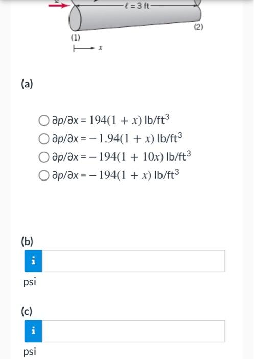 \( \partial p / \partial x=194(1+x) \mathrm{lb} / \mathrm{ft}^{3} \)
\( \partial p / \partial x=-1.94(1+x) \mathrm{lb} / \mat