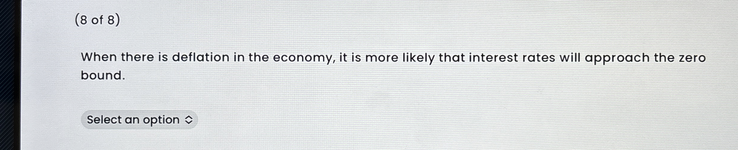 Solved (8 ﻿of 8 )When there is deflation in the economy, it | Chegg.com