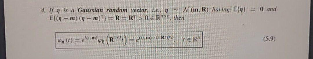 Solved 4. If η is a Gaussian random vector, i.e., η∼N(m,R) | Chegg.com