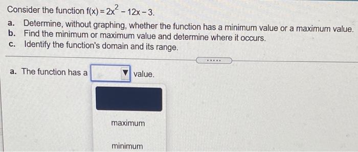 Solved = Consider the function f(x) = 2x2 - 12x-3. a. | Chegg.com