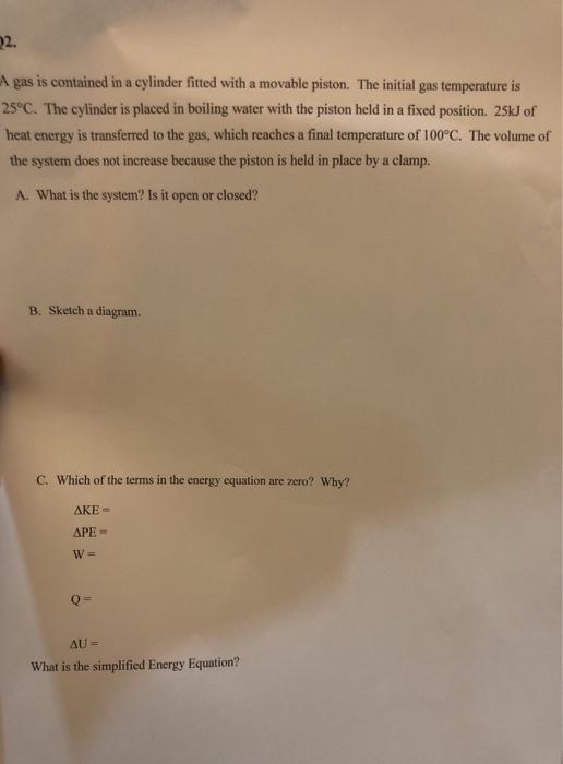 Solved 22. A gas is contained in a cylinder fitted with a | Chegg.com