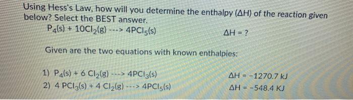 Solved Using Hess's Law, how will you determine the enthalpy | Chegg.com