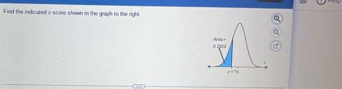 Find the indicated \( z \)-score shown in the graph to the right.