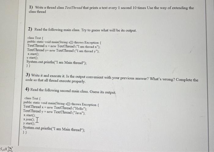 Solved 1) Write a thread class TextThread that prints a text | Chegg.com