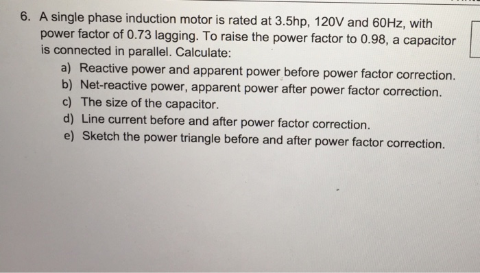 Solved 6. A single phase induction motor is rated at 3.5hp, | Chegg.com