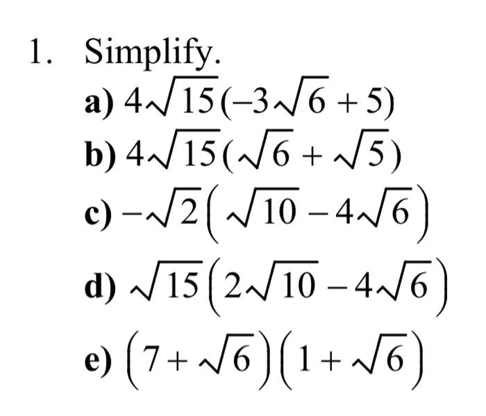 Solved 1. Simplify. A) 4./15(-3./6+5 B) 4./15( 56 +75) C) - | Chegg.com