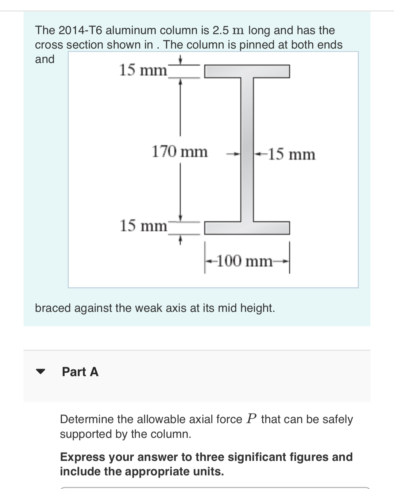 Solved The 2014-T6 ﻿aluminum column is 2.5m ﻿long and has | Chegg.com