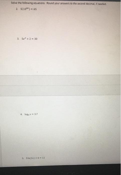 Solved Solve the following equations. Round your answers to | Chegg.com
