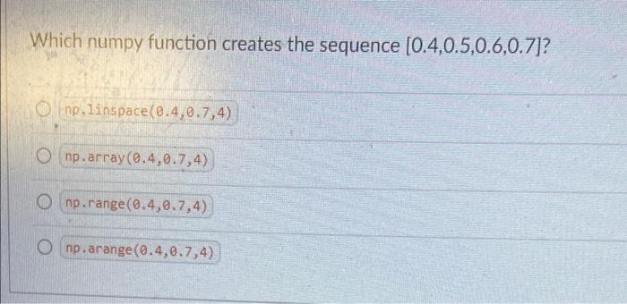 Solved Which numpy function creates the sequence | Chegg.com