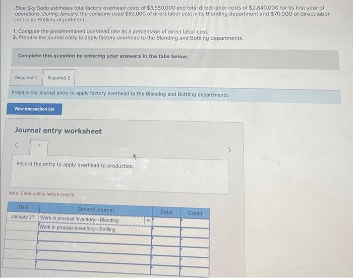 Solved Blue Sky Soda estimates total factory overhead costs