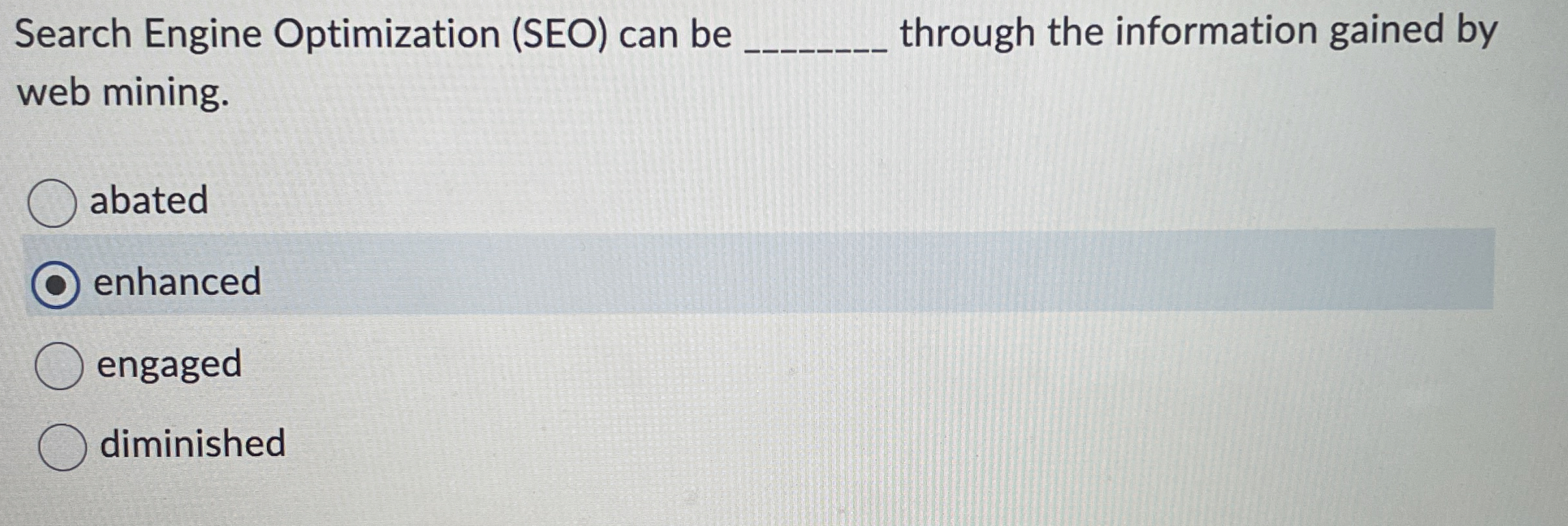 Solved Search Engine Optimization (SEO) ﻿can be q, ﻿through | Chegg.com