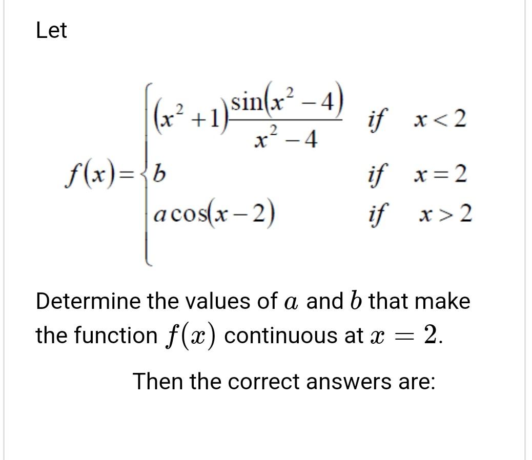 Solved Let -4 (z? +1) sin(x-4) if x