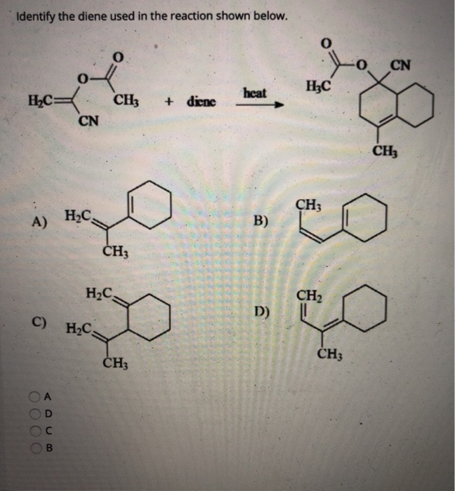 Solved Identify The Diene Used In The Reaction Shown Below. | Chegg.com ...