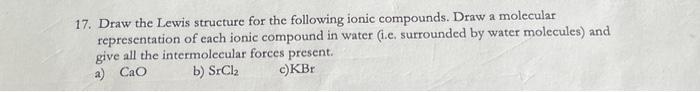 Solved 17. Draw the Lewis structure for the following ionic | Chegg.com