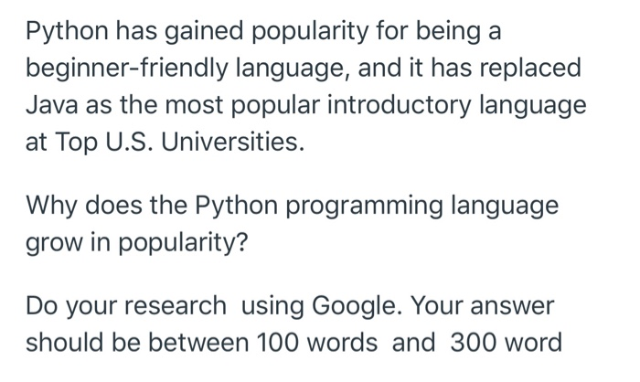 Solved Python has gained popularity for being a | Chegg.com
