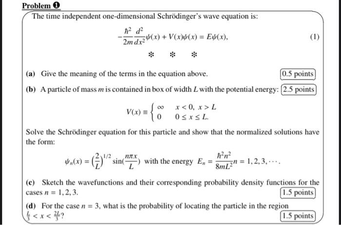 Solved The time independent one-dimensional Schrödinger's